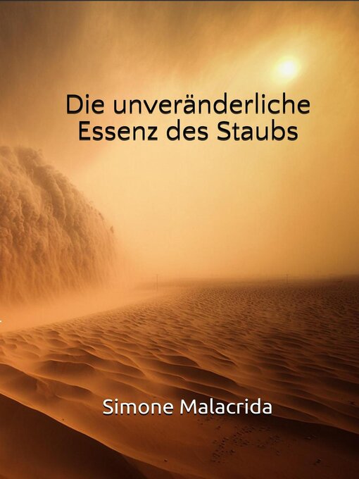 Title details for Die unveränderliche Essenz des Staubs by Simone Malacrida - Available